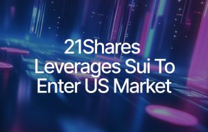 21Shares and Sui Join Forces to Expand Global Access to Sui