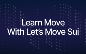 Let's Move Sui Helps Developers who want to Move on Sui