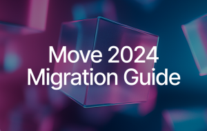 Migrate to Move 2024
