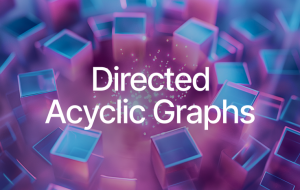 All About Directed Acyclic Graphs
