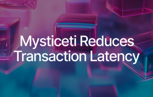 Mysticeti Set to Supercharge Consensus on Sui