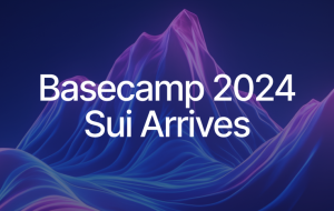 Sui Shakes Up Blockchain Industry at Basecamp 2024