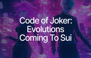 Parasol and Jokers to Bring Classic Gaming IP to Sui with SEGA-Licensed CODE OF JOKER: EVOLUTIONS
