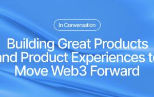 Build Beyond: The Secret to Great Web3 Products