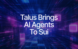 Talus Integrates Sui to Power Next-Gen AI Agents, Leveraging Walrus for Onchain Storage