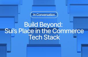 Build Beyond: Sui’s Place in the Commerce Tech Stack