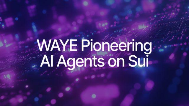 Powering the Next Era of AI on Sui with WAYE.ai